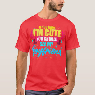 Camiseta Si crees que soy amable, deberías ver a mi novio