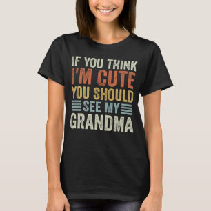 Camiseta Si crees que soy lindo deberías ver mi GrandMa Vi