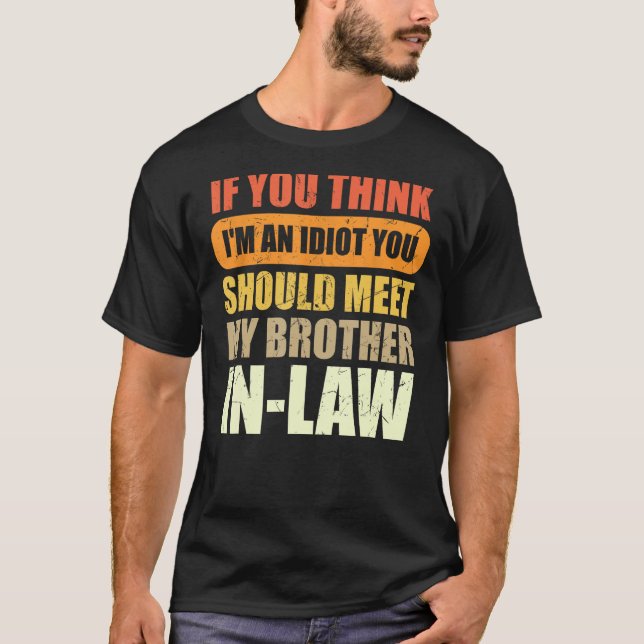 Camiseta Si crees que soy un idiota, deberías conocer a mi  (Anverso)