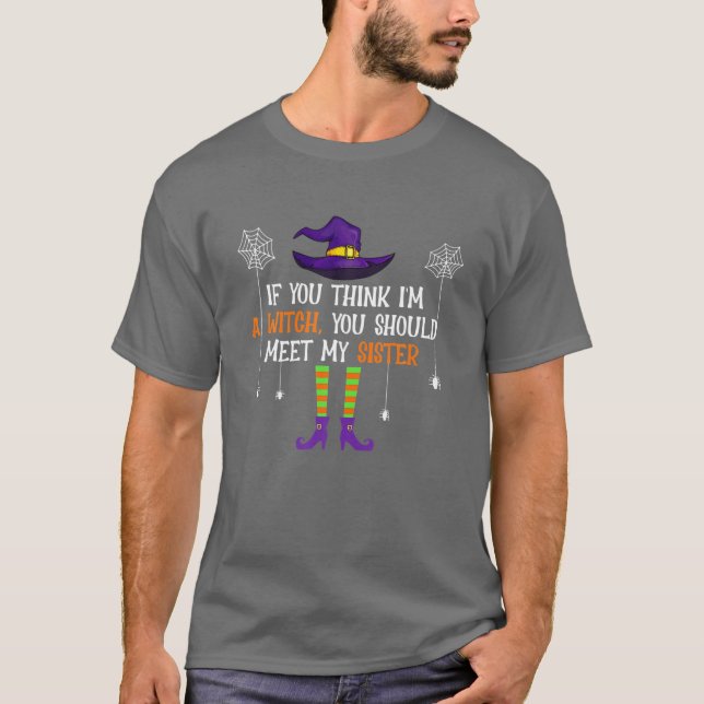 Camiseta Si crees que soy una bruja deberías conocer a mi h (Anverso)