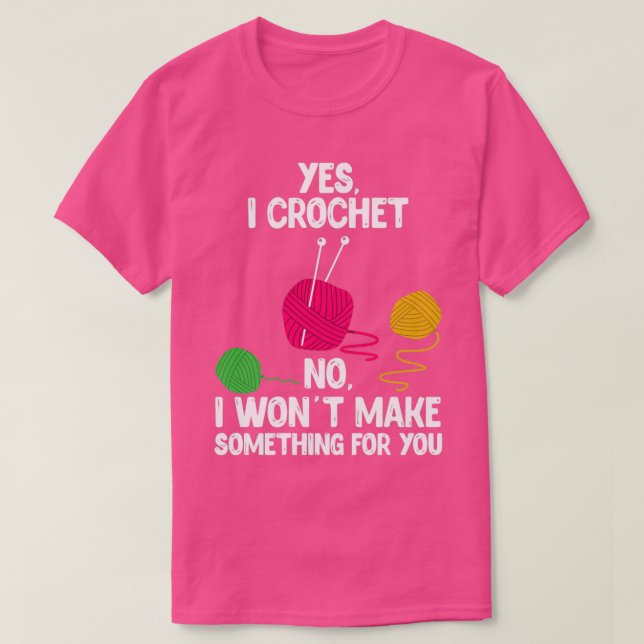 Camiseta Sí, Crochet No Te Haré Algo De Diseño (Diseño del anverso)