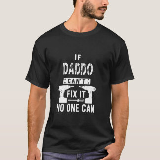 Camiseta Si Daddo no puede arreglarlo, nadie puede abuelo