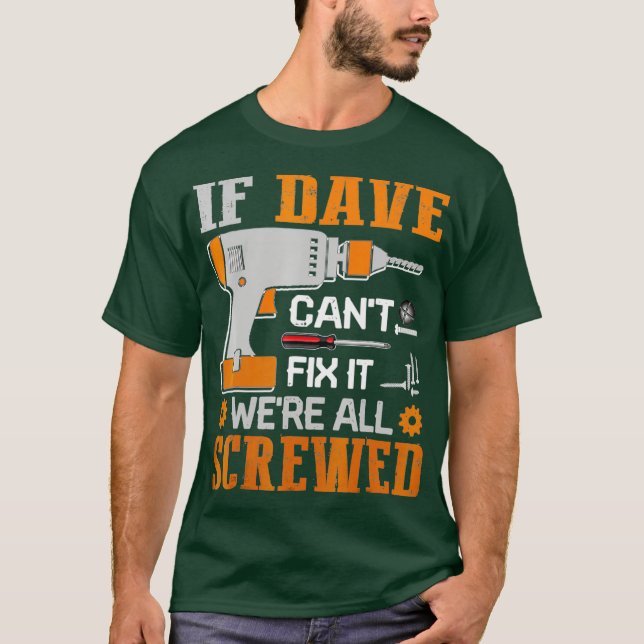 Camiseta Si DAVE no puede arreglarlo todo fue un regalo a l (Anverso)