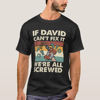 Camiseta Si David no puede arreglarlo, todos estamos jodido