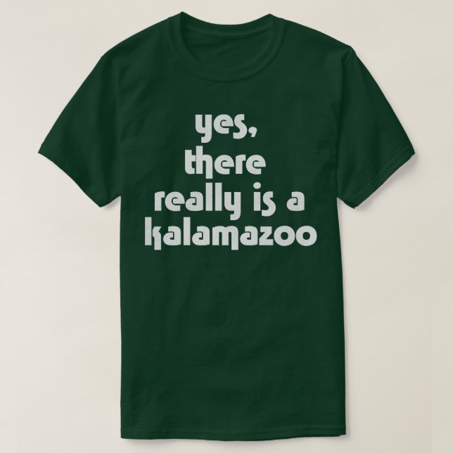 Camiseta Sí, de verdad hay un Kalamazoo (Diseño del anverso)
