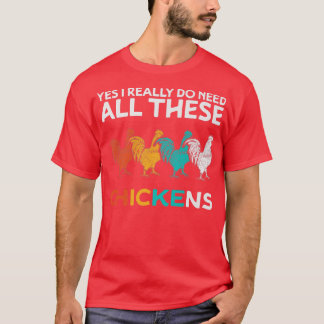 Camiseta Sí, De Verdad Necesito Toda Esta Granja De Pollos