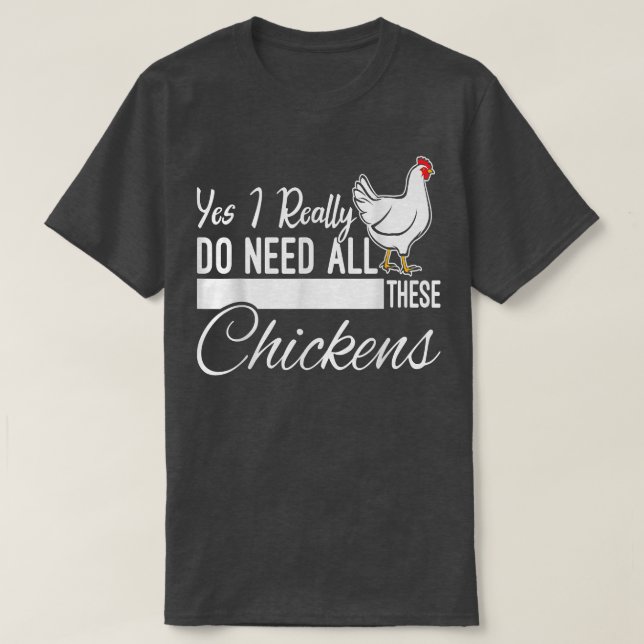 Camiseta Sí, De Verdad Necesito Toda Esta Granja De Pollos  (Diseño del anverso)