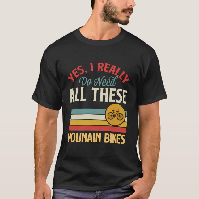 Camiseta Sí, De Verdad Necesito Todo Este Fundo De Biciclet (Anverso)