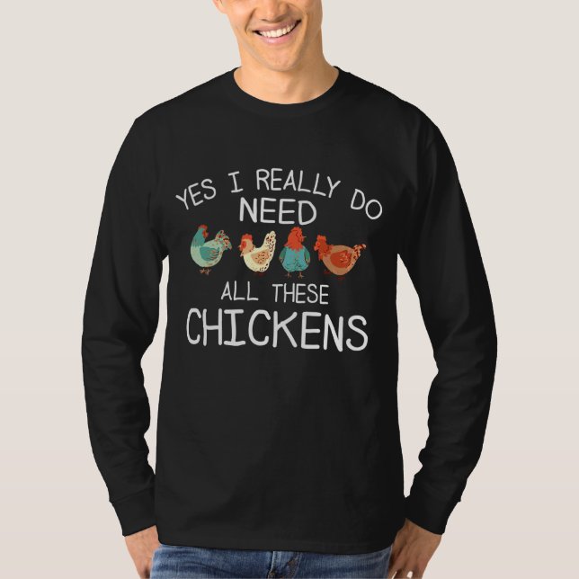 Camiseta Sí, De Verdad Necesito Todo Este Granjero De Pollo (Anverso)