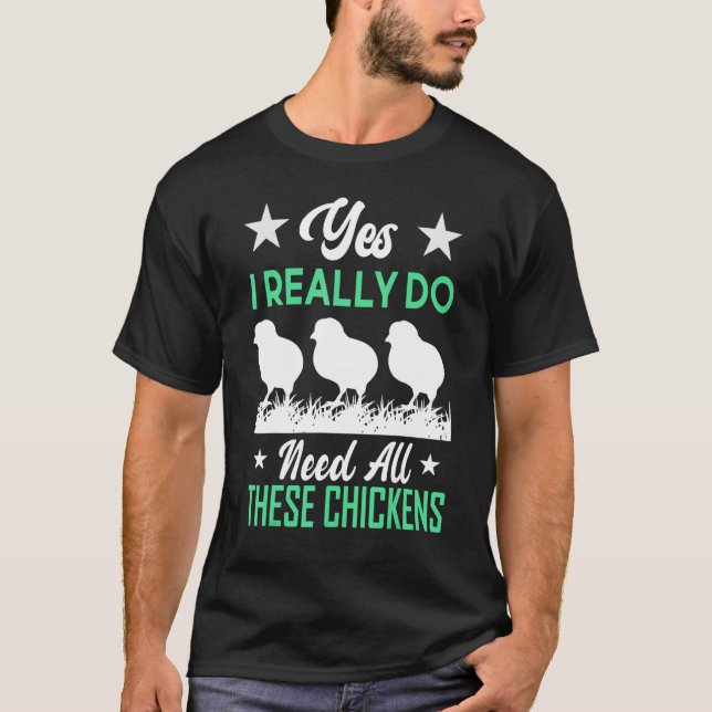 Camiseta Sí, De Verdad Necesito Todos Estos Bebés De Pollos (Anverso)