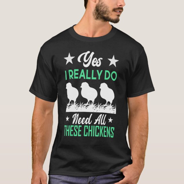 Camiseta Sí, De Verdad Necesito Todos Estos Bebés De Pollos (Anverso)