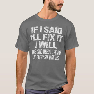 Camiseta Si digo que lo arreglaré, lo arreglaré. Hombre div
