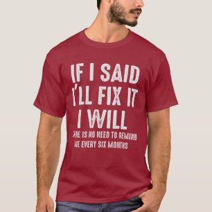 Camiseta Si digo que lo arreglaré, lo haré, Marido Divertid