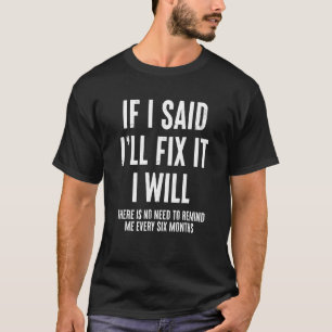Camiseta Si digo que lo arreglaré, me divertiré con Handyma