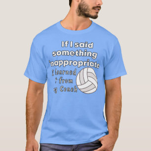 Camiseta Si dije algo inapropiado lo aprendí