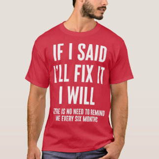 Camiseta Si Dije Que Lo Arreglaré, Funcionaré Con Handyman.