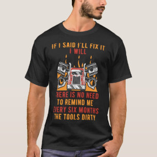 Camiseta Si Dije Que Lo Arreglaré Voy A Auto Automático Mec