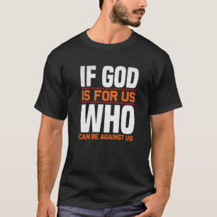 Camiseta Si Dios Es Por Nosotros Que Podemos Estar En Contr