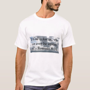 Camiseta ¿Si dios está para nosotros, que pueden nunca