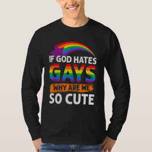 Camiseta Si Dios odia a los gays, ¿por qué somos tan hábile