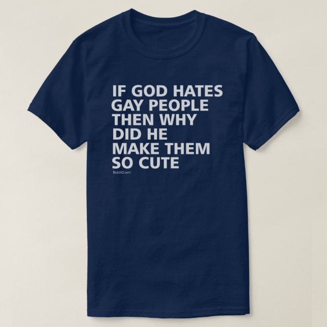 Camiseta Si Dios odia a los homosexuales, ¿por qué tan bana (Diseño del anverso)