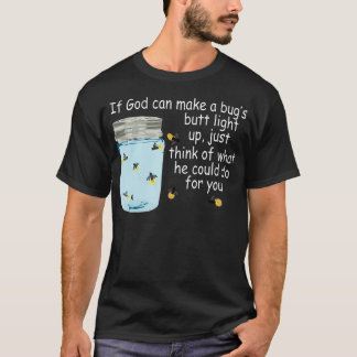 Camiseta Si Dios Puede Hacer Que Un Bug Encienda Una Burla 