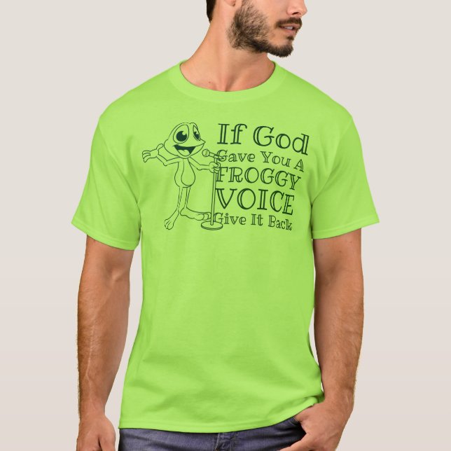 Camiseta Si Dios Te Dio Una Voz Fría, Devuélvala (Anverso)