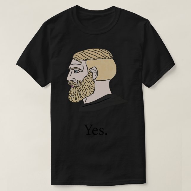Camiseta Sí diseño de memes de Chad (Diseño del anverso)