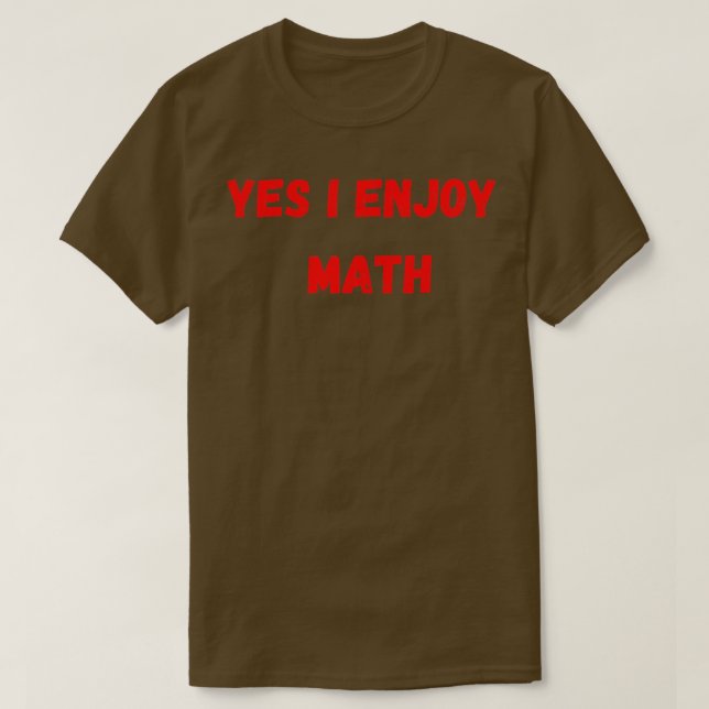 Camiseta sí, disfruto de matemáticas 2 (Diseño del anverso)