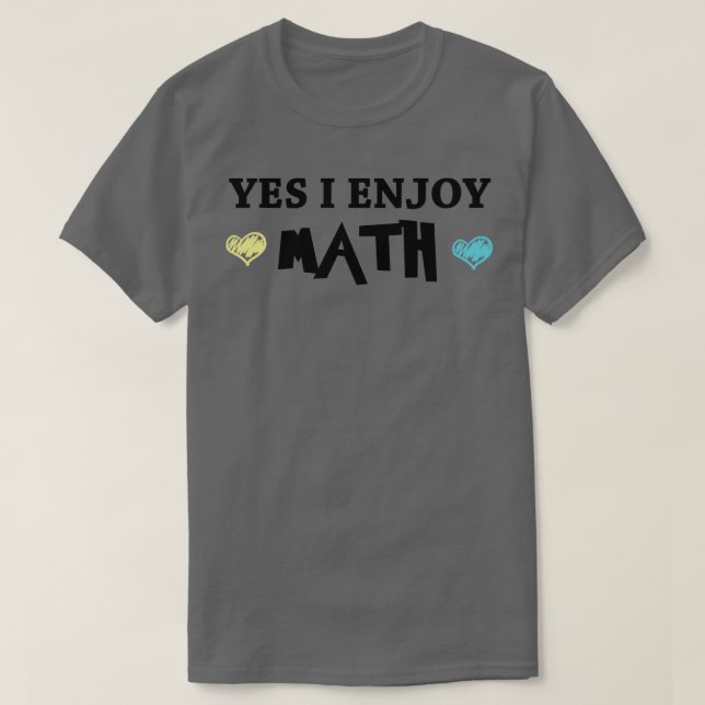 Camiseta Sí, disfruto las matemáticas (Diseño del anverso)