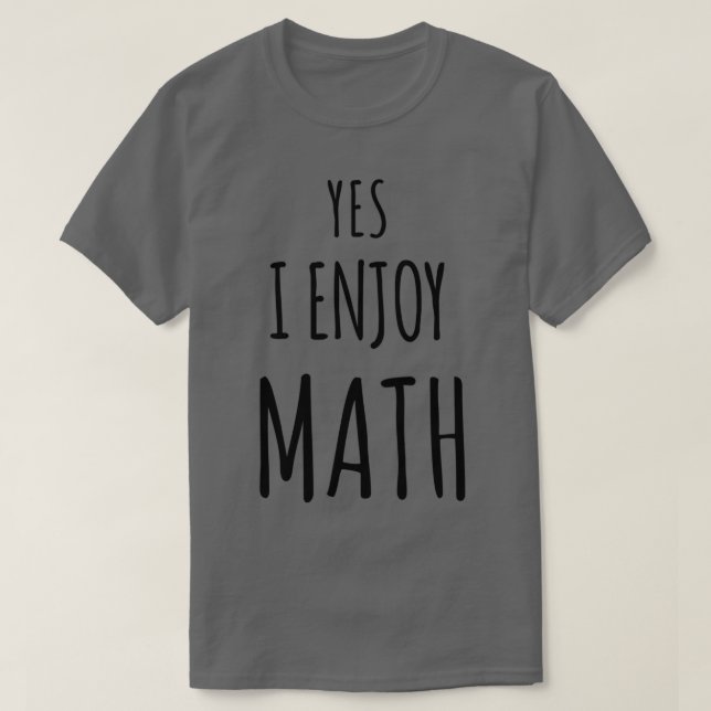 Camiseta Sí, disfruto las matemáticas 14 (Diseño del anverso)
