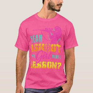Camiseta Sí, Disparo Como Un Chica Quiere Una Pistola De Ca