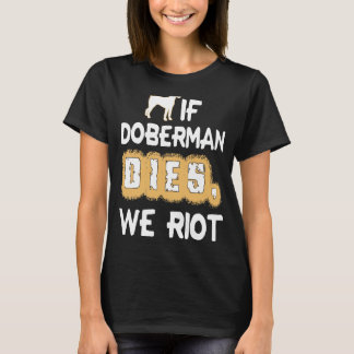 Camiseta Si Doberman muere, nos rebelamos