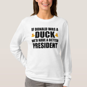 Camiseta Si Donald fuera un pato tendríamos un mejor presid