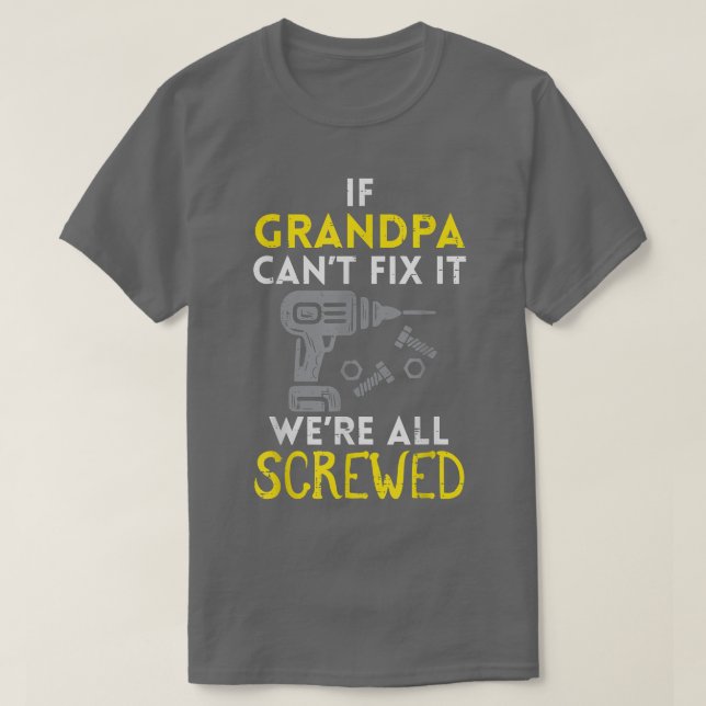 Camiseta Si El Abuelo No Pudo Hacerlo Todo Fue Gracioso Pad (Diseño del anverso)