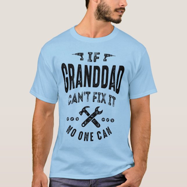 Camiseta Si el abuelo no puede arreglar el regalo del abuel (Anverso)