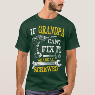 Camiseta Si El Abuelo No Puede Arreglar, Todos Eran Padres 