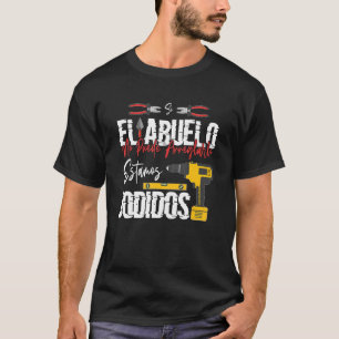 Camiseta Si El Abuelo No Puede Arreglarlo Estamos Jodidos