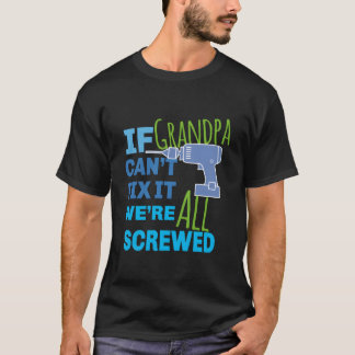 Camiseta Si el abuelo no puede arreglarlo estamos todos per