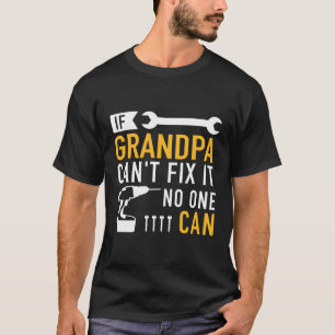 Camiseta Si El Abuelo No Puede Arreglarlo, Nadie Puede
