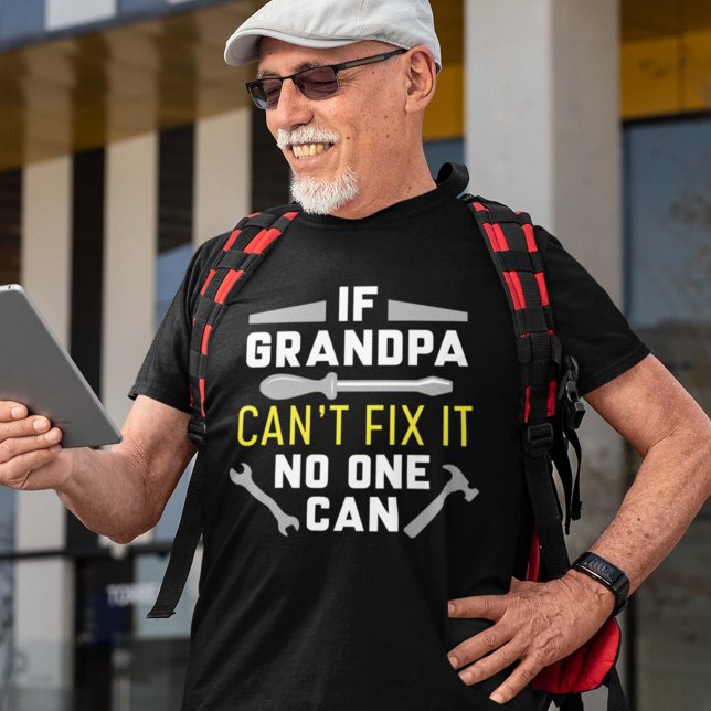 Camiseta Si el abuelo no puede arreglarlo, nadie puede (grandpa shirt)