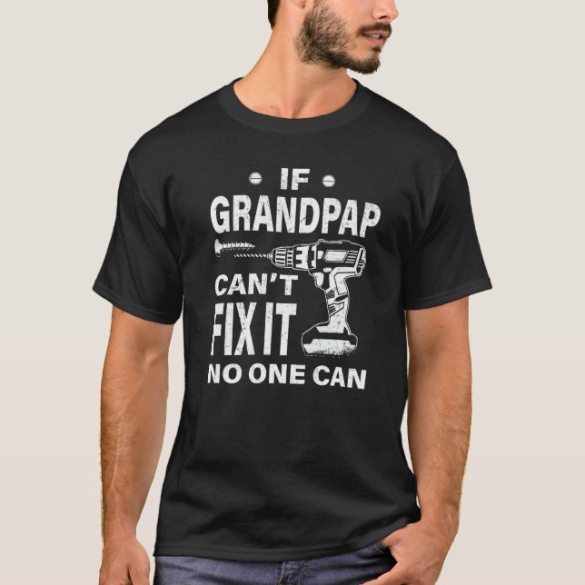 Camiseta Si el abuelo no puede arreglarlo, nadie puede abue (Anverso)