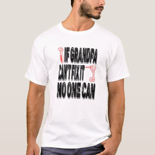 Camiseta Si el abuelo no puede arreglarlo, no estamos todos