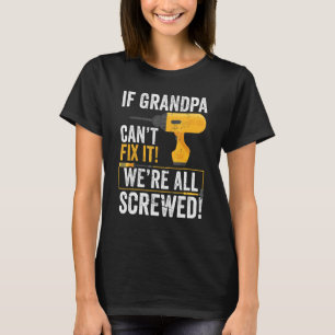 Camiseta Si El Abuelo No Puede Arreglarlo Todo Estaba Fraca