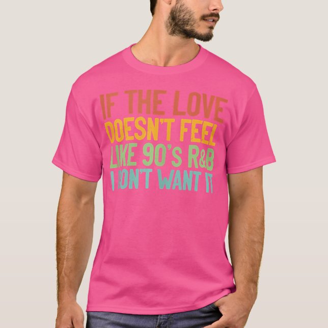 Camiseta Si El Amor No Se Siente Como Una Idea De Regalo De (Anverso)