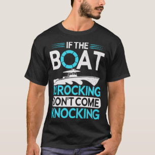 Camiseta Si El Barco Está Sonriendo, No Vayan A Tocar Graci