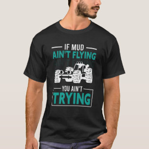 Camiseta Si el barro no te vuele no tratará de ATV Quad