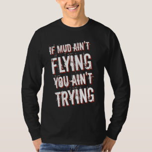 Camiseta Si el barro no vuela, no lo estás intentando Moto