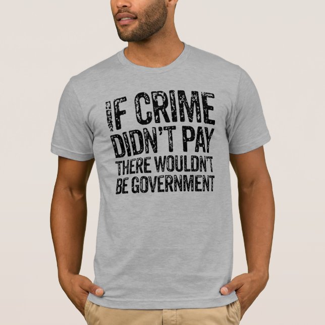 Camiseta Si el crimen no pagó (Anverso)