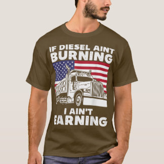 Camiseta Si el diésel no está en llamas, me atrevo a ganar